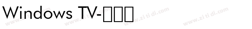 Windows TV字体转换
